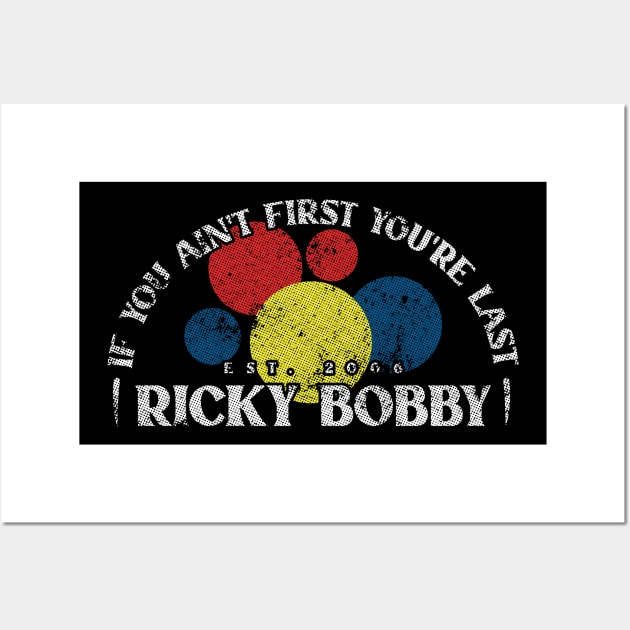 Retro Ricky Bobby - If you ain't first you're last Wall Art by Trendsdk